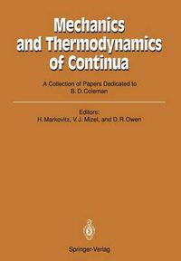 Cover image for Mechanics and Thermodynamics of Continua: A Collection of Papers Dedicated to B.D. Coleman on His Sixtieth Birthday