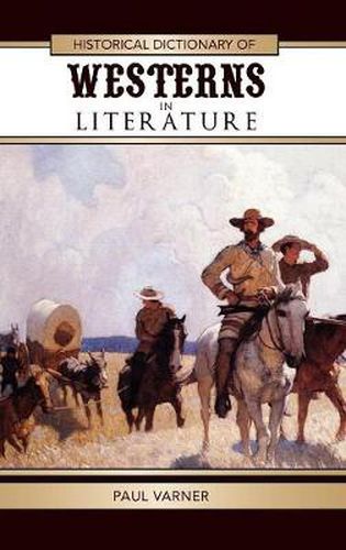 Historical Dictionary of Westerns in Literature