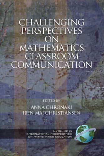 Cover image for Challenging Perspectives on Mathematics Classroom Communication