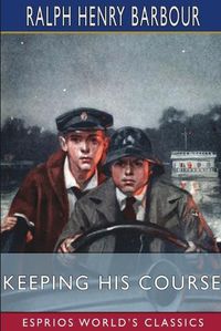 Cover image for Keeping His Course (Esprios Classics)