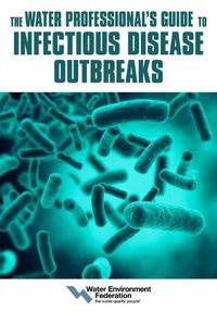 Cover image for The Water Professional's Guide to Infectious Disease Outbreaks