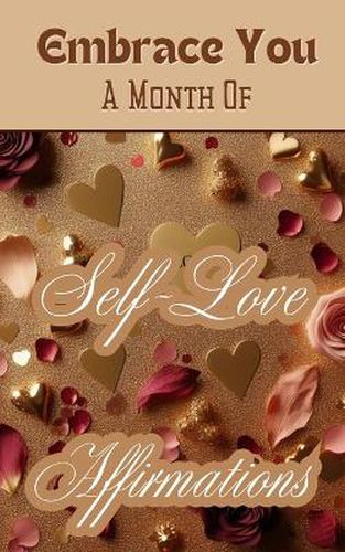 Embrace You A Month Of Self-Love Affirmations