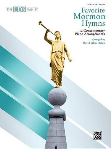 Cover image for The LDS Pianist: Favorite Mormon Hymns