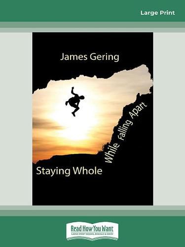 Cover image for Staying Whole While Falling Apart