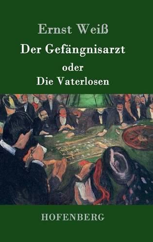 Der Gefangnisarzt oder Die Vaterlosen