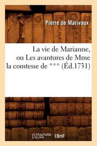Cover image for La Vie de Marianne, Ou Les Avantures de Mme La Comtesse de ***, (Ed.1731)