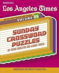 Cover image for Los Angeles Times Sunday Crossword Puzzles, Volume 25