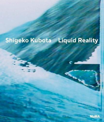 Cover image for Shigeko Kubota: Liquid Reality