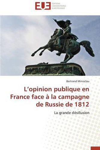 Cover image for L Opinion Publique En France Face La Campagne de Russie de 1812