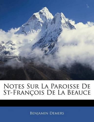 Cover image for Notes Sur La Paroisse de St-Fran OIS de La Beauce