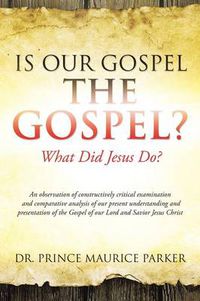 Cover image for Is Our Gospel the Gospel?