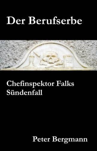 Cover image for Der Berufserbe: Chefinspektor Falks Sundenfall