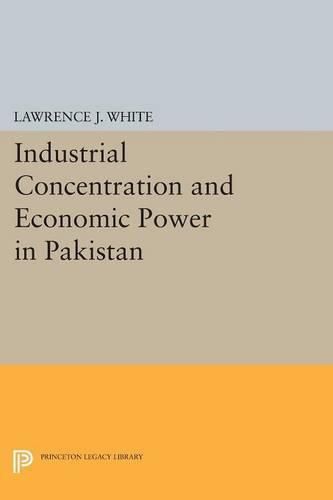 Cover image for Industrial Concentration and Economic Power in Pakistan