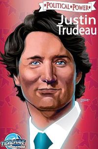 Cover image for Political Power: Justin Trudeau: Library Edition