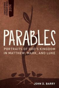 Cover image for Parables: Portraits of God's Kingdom in Matthew, Mark, and Luke