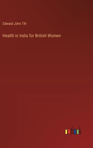 Cover image for Health in India for British Women