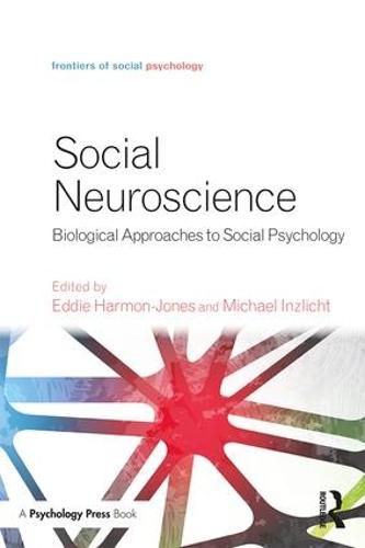 Cover image for Social Neuroscience: Biological Approaches to Social Psychology