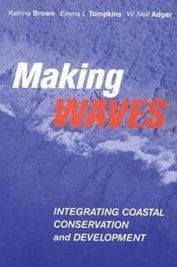 Cover image for Making Waves: Integrating Coastal Conservation and Development