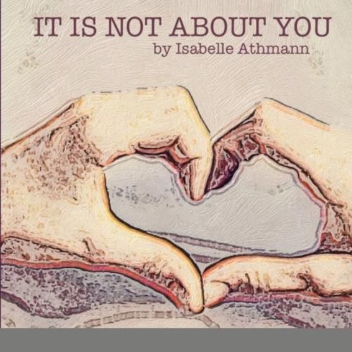 Cover image for It Is Not About You