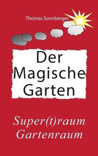 Cover image for Hygge, Der magische Garten: Gluck fur Fortgeschrittene, Supertraum Gartenraum,