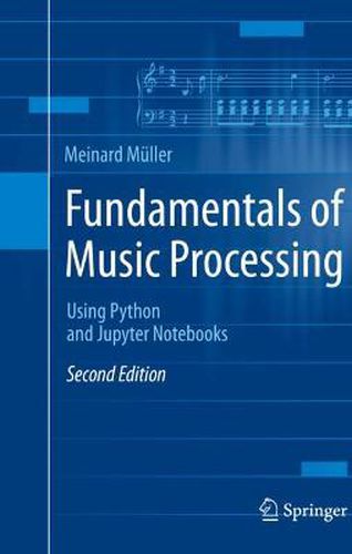 Cover image for Fundamentals of Music Processing: Using Python and Jupyter Notebooks