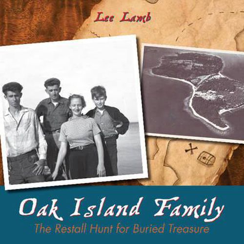 Cover image for Oak Island Family: The Restall Hunt for Buried Treasure