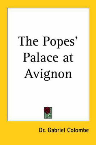 Cover image for The Popes' Palace at Avignon (1928)