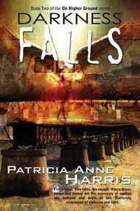 Cover image for Darkness Falls: Book Two of the On Higher Ground series