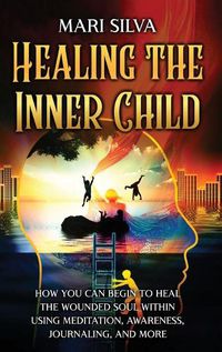 Cover image for Healing the Inner Child