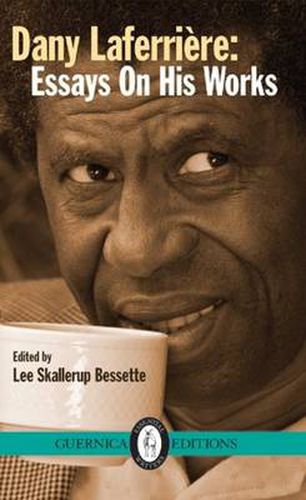 Dany Laferriere: Essays On His Works