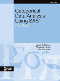 Cover image for Categorical Data Analysis Using SAS, Third Edition