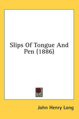 Cover image for Slips of Tongue and Pen (1886)