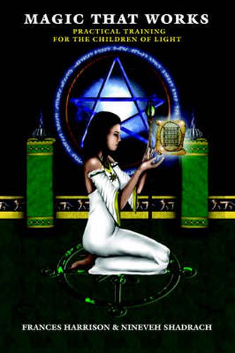 Cover image for Magic That Works: Practical Training for the Children of Light