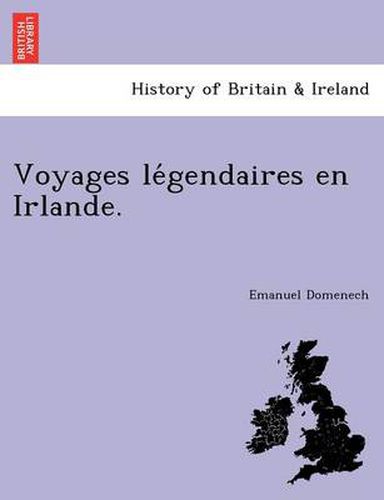 Cover image for Voyages le&#769;gendaires en Irlande.