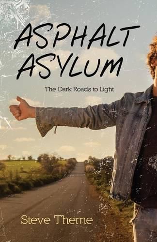 Asphalt Asylum: The Dark Roads to Light