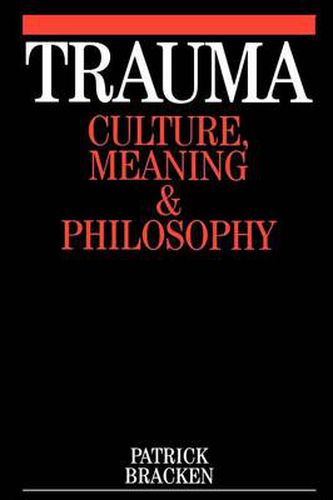 Cover image for Trauma: Culture, Meaning and Philosophy