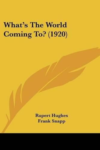 Cover image for What's the World Coming To? (1920)