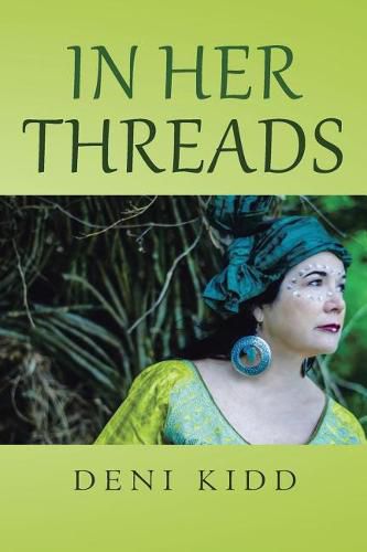 Cover image for In Her Threads: A collection of short stories depicting how cultural struggles and a pure will to survive has led to countless Refugees being ...being their only currency for advancement