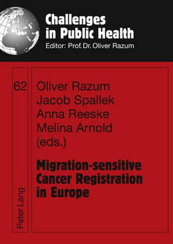 Cover image for Migration-sensitive Cancer Registration in Europe: Challenges and Potentials