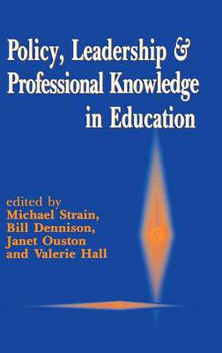 Cover image for Policy, Leadership and Professional Knowledge in Education