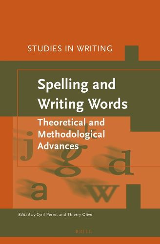 Cover image for Spelling and Writing Words: Theoretical and Methodological Advances