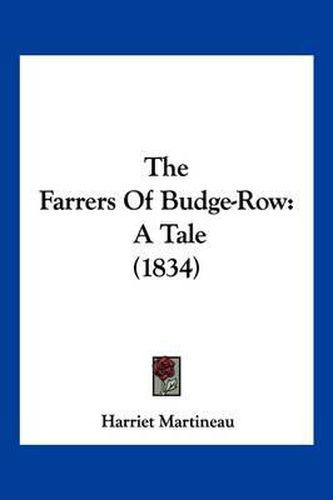 Cover image for The Farrers of Budge-Row: A Tale (1834)