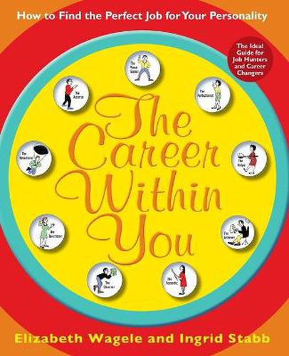 Cover image for The Career Within You: How to Find the Perfect Job for Your Personality