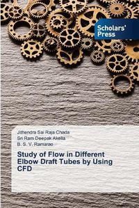 Cover image for Study of Flow in Different Elbow Draft Tubes by Using CFD