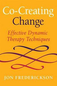 Cover image for Co-Creating Change: Effective Dynamic Therapy Techniques
