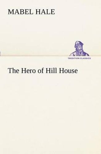 Cover image for The Hero of Hill House