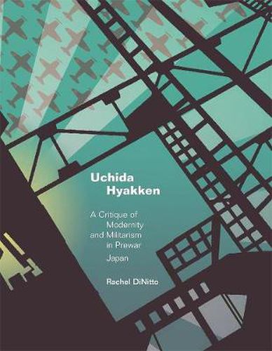 Cover image for Uchida Hyakken: A Critique of Modernity and Militarism in Prewar Japan