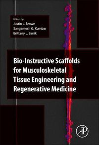 Cover image for Bio-Instructive Scaffolds for Musculoskeletal Tissue Engineering and Regenerative Medicine