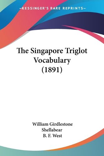 Cover image for The Singapore Triglot Vocabulary (1891)