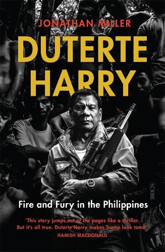 Duterte Harry: Fire and Fury in the Philippines